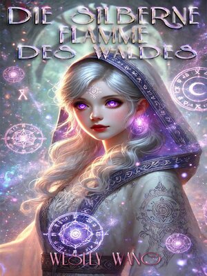 cover image of Die silberne Flamme des Waldes